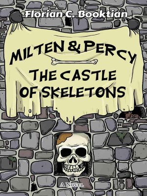 cover image of Milten & Percy--The Castle of Skeletons